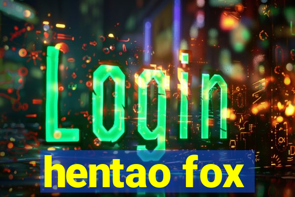 hentao fox